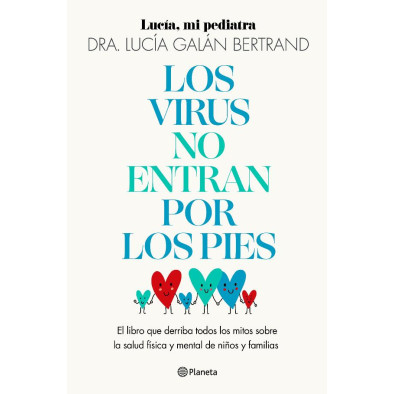 LOS VIRUS NO ENTRAN POR LOS PIES. LA OBRA QUE DERRIBA TODOS LOS MITOS QUE HEMOS ESCUCHADO DURANTE DÉCADAS SOBRE LA SALUD FÍSICA