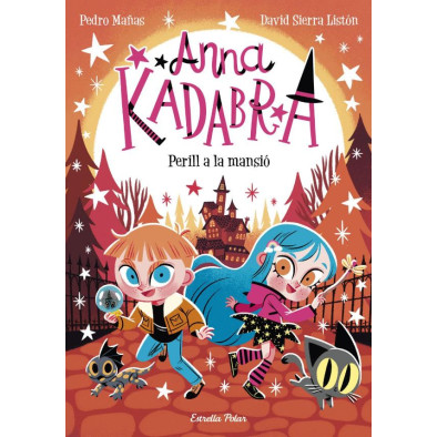 ANNA KADABRA 13. PERILL A LA MANSIO