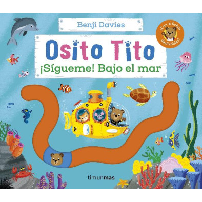 OSITO TITO. ¡SIGUEME! BAJO EL MAR