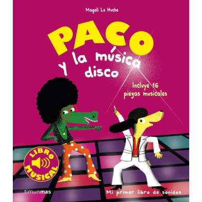 PACO Y LA MUSICA DISCO. LIBRO MUSICAL